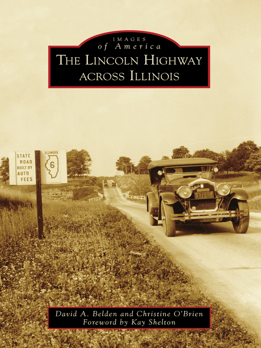 Title details for The Lincoln Highway Across Illinois by David A. Belden - Available